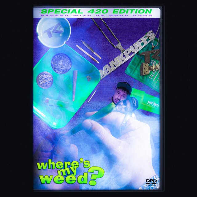 Where's My Weed?
