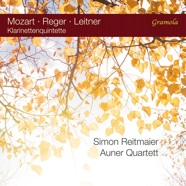 Mozart, Leitner & Reger: Klarinettenquintette