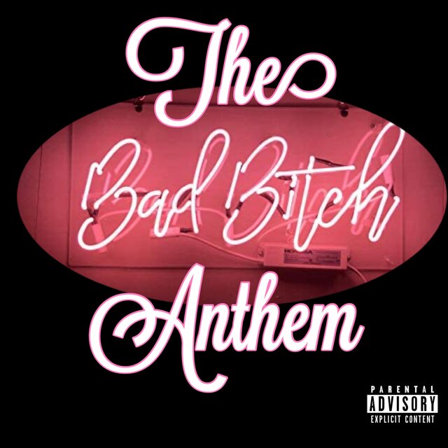 The Bad Bitch Anthem (feat. CincoMillionz & Yung Nell)
