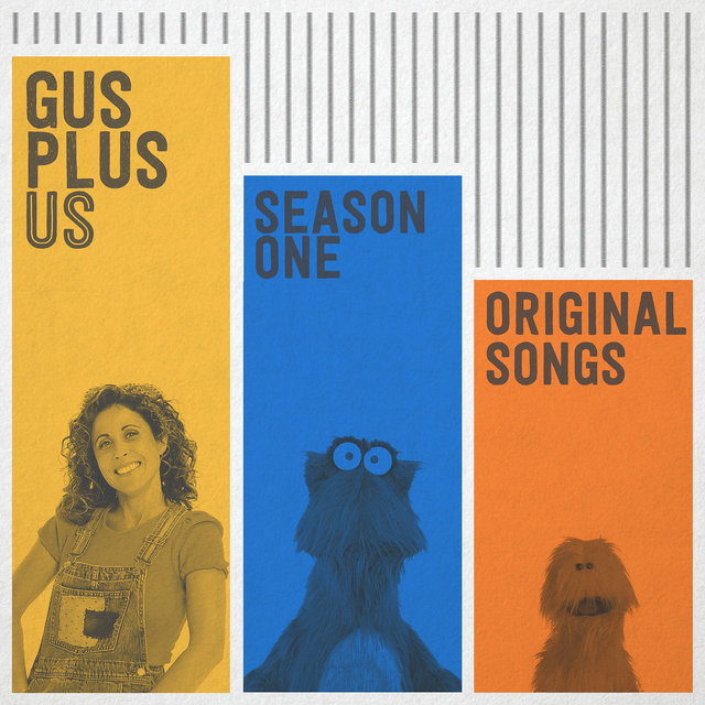 Gus Plus Us (Original Songs, Season 01)