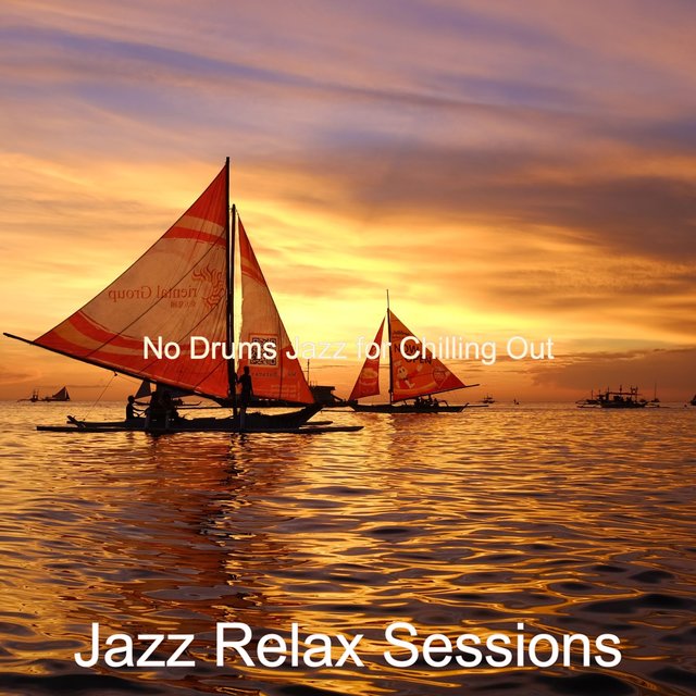 No Drums Jazz for Chilling Out