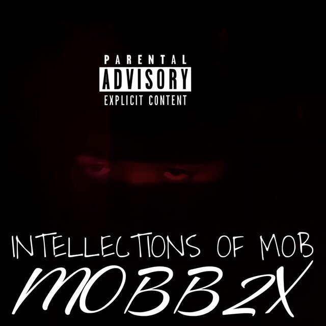 INTELLECTIONS OF MOB
