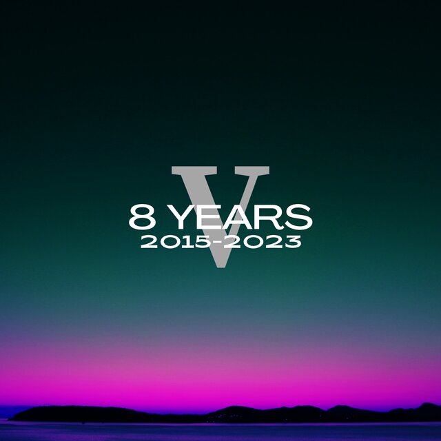8 Years: 2015-2023, Pt. V