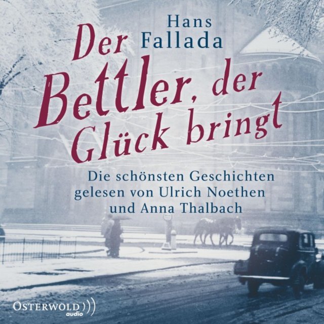 Der Bettler, der Glück bringt (Die schönsten Geschichten)