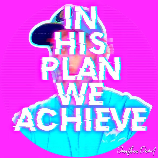 In His Plan We Achieve