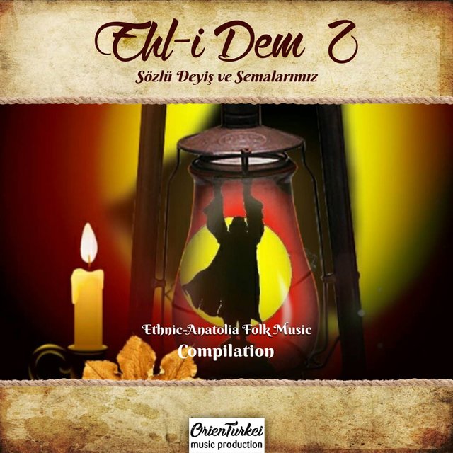 Ehl-i Dem, Vol. 2 (Sözlü Deyiş ve Semalarımız)