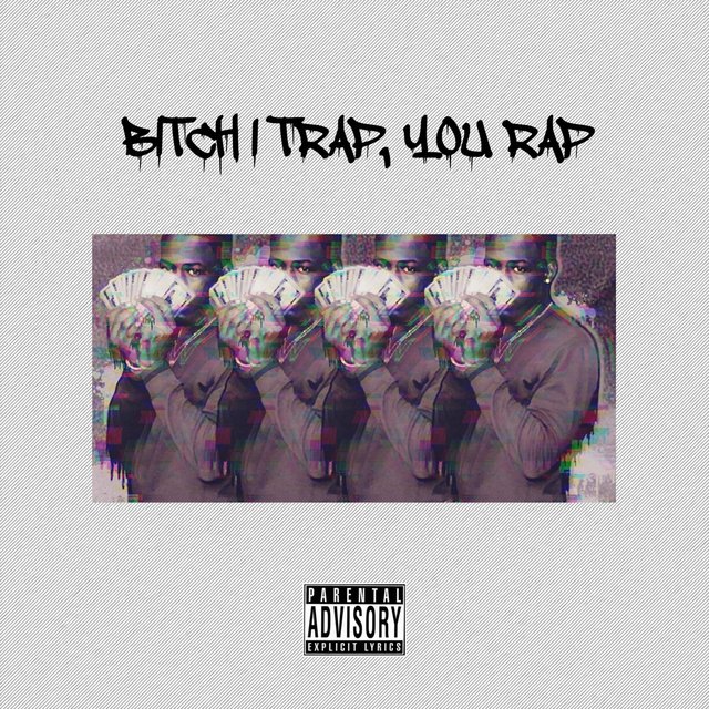 Bitch I Trap, You Rap