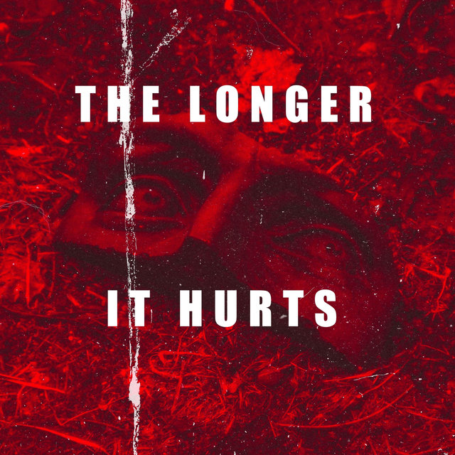 The Longer It Hurts