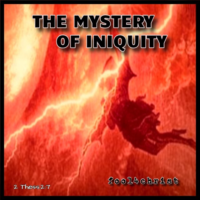The Mystery Of Iniquity