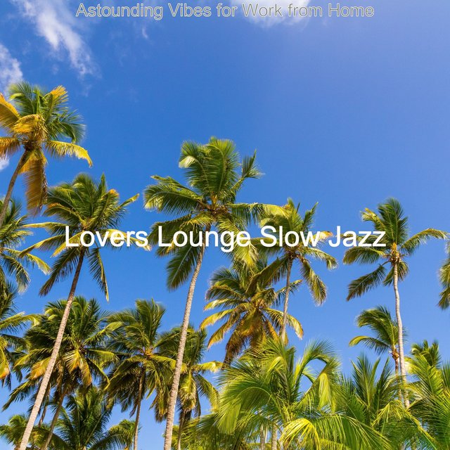 Astounding Vibes for Work from Home