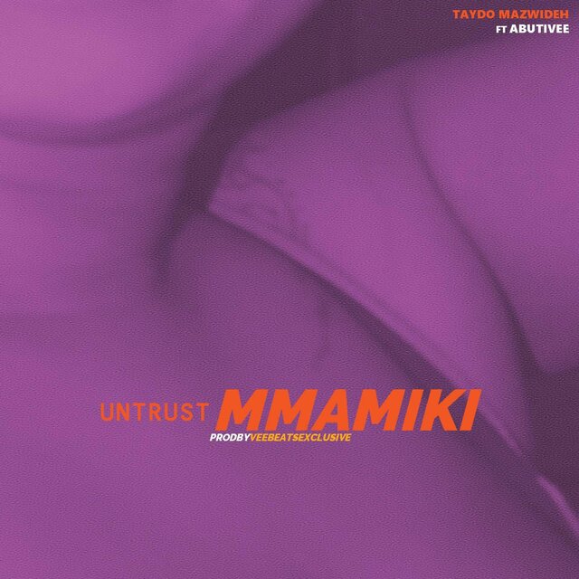 Untrust Mmamiki (feat. Abuti vee)
