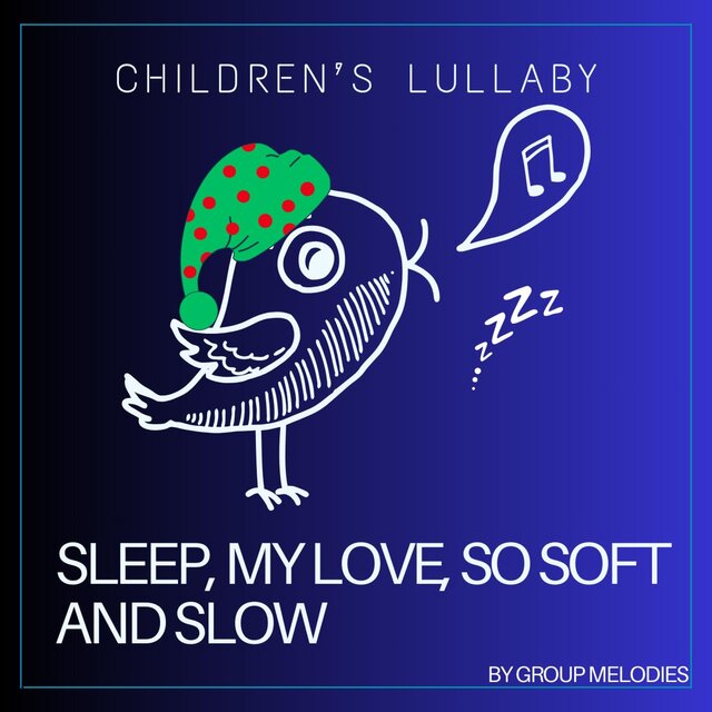 Sleep, My Love, So Soft and Slow