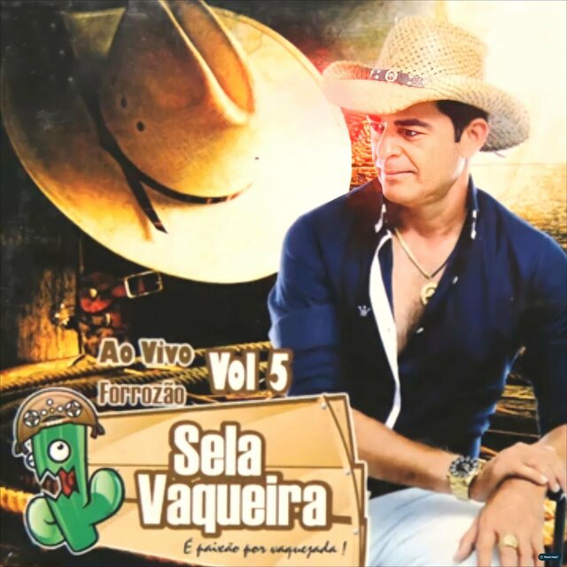 Forrozão Sela Vaqueira, Vol 5 - Ao Vivo