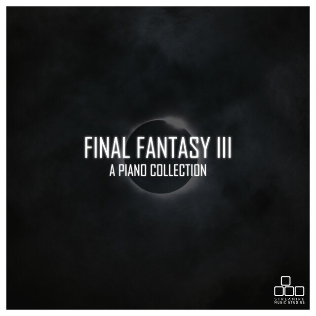 Final Fantasy III - A Piano Collection