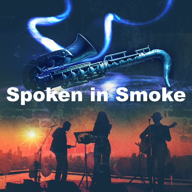 Spoken in Smoke