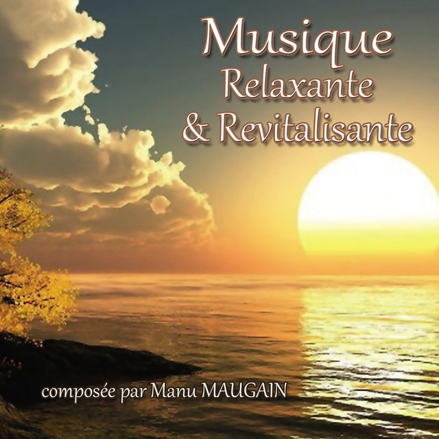 Musiques relaxantes et revitalisantes