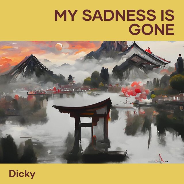 My Sadness Is Gone