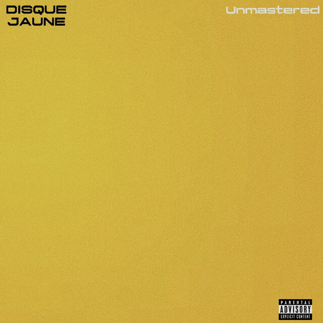 Disque Jaune Unmastered
