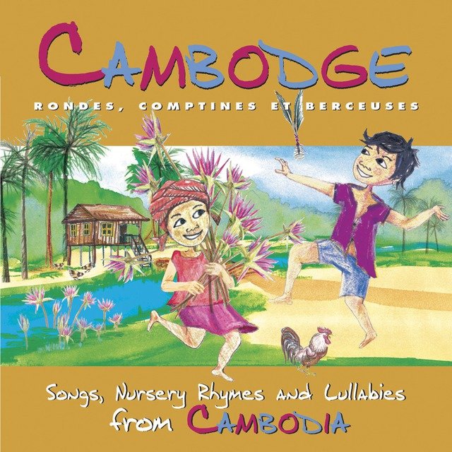 Cambodge: Rondes, comptines et berceuses
