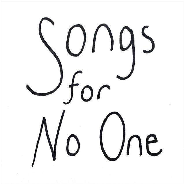 Songs for No One
