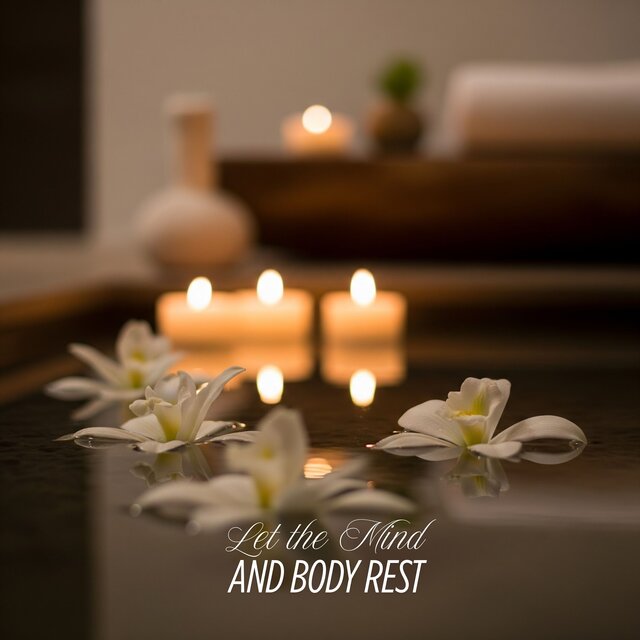 Let the Mind and Body Rest