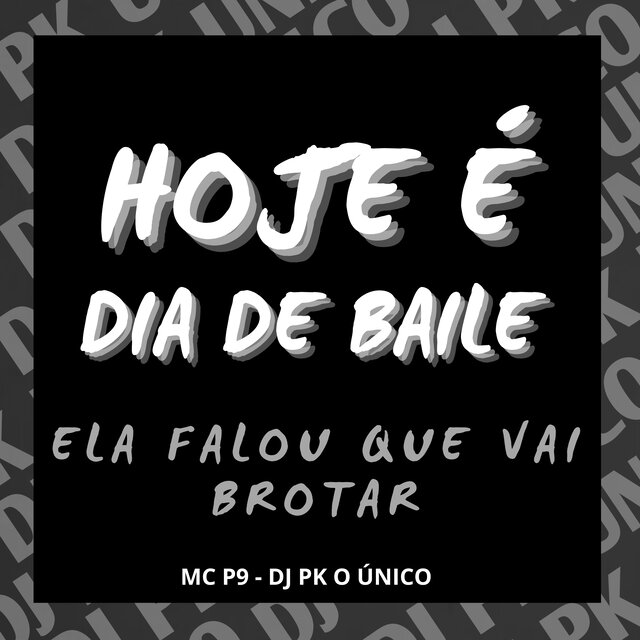 Hoje É Dia de Baile Ela Falou Que Vai Brotar