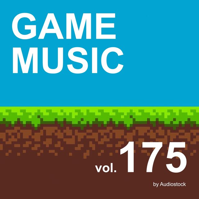GAME MUSIC, Vol. 175 -Instrumental BGM- by Audiostock