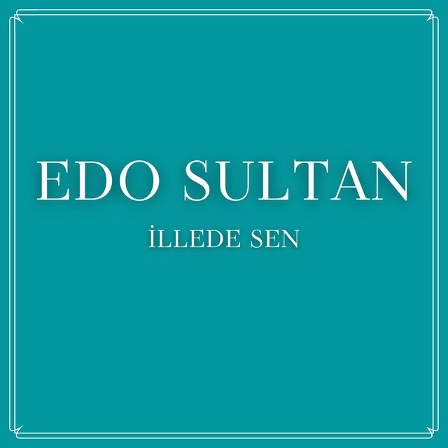 İllede Sen