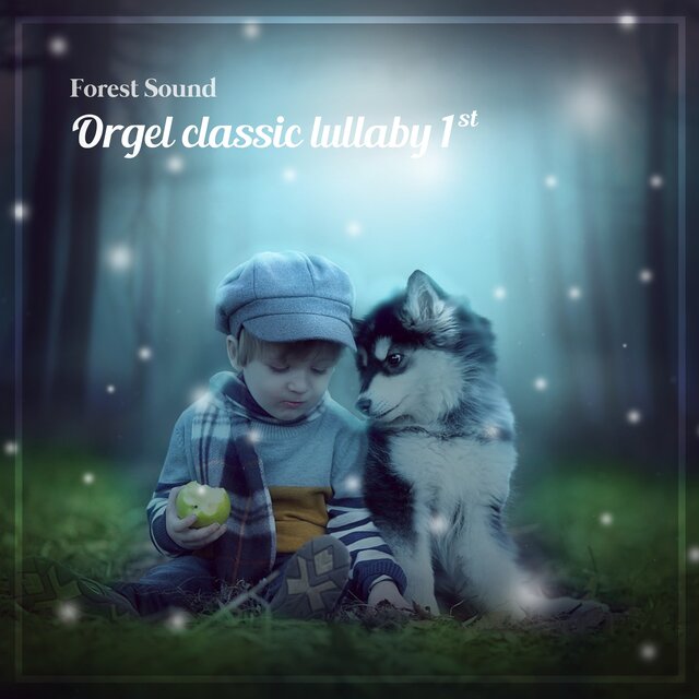 Orgel classic lullaby 1st