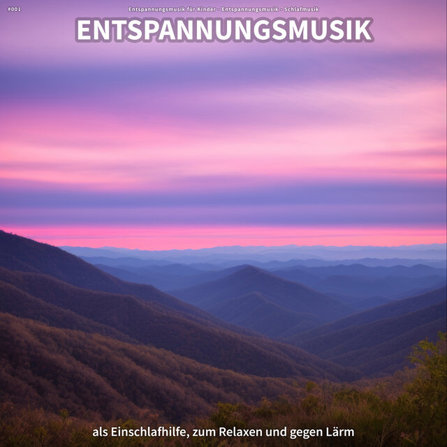 #001 Entspannungsmusik als Einschlafhilfe, zum Relaxen und gegen Lärm