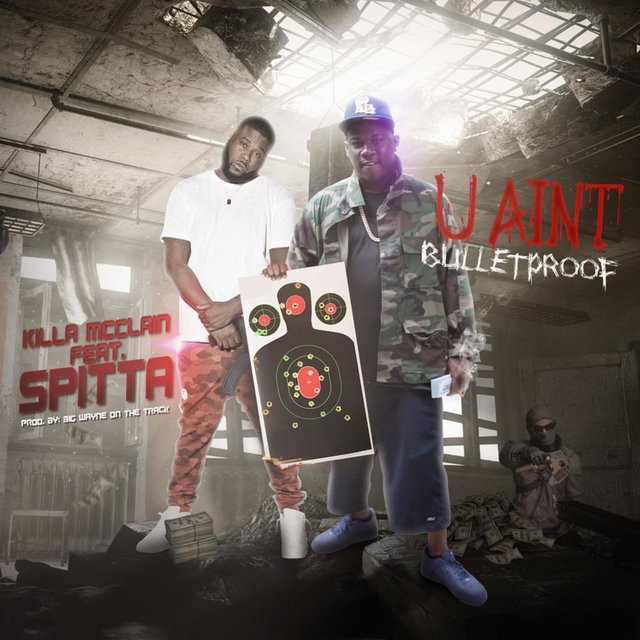 U Ain't Bulletproof (feat. Spitta)