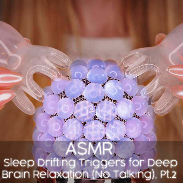 ASMR Sleep Drifting Triggers for Deep Brain Relaxation (No Talking), Pt. 2