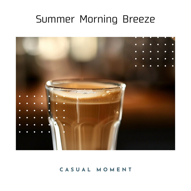 Summer Morning Breeze