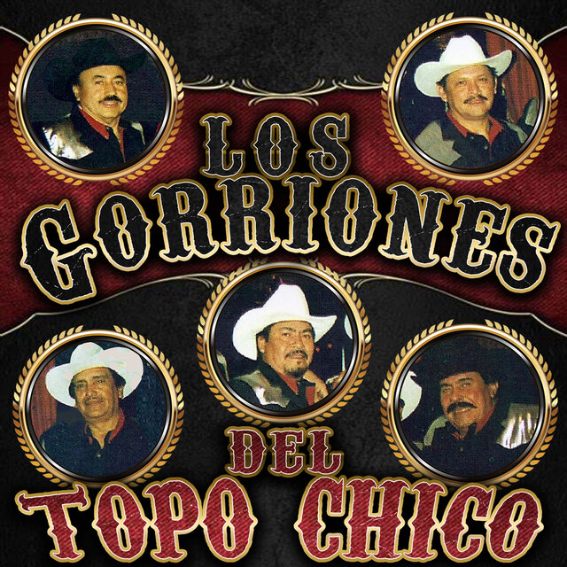 Los Gorriones del Topo Chico