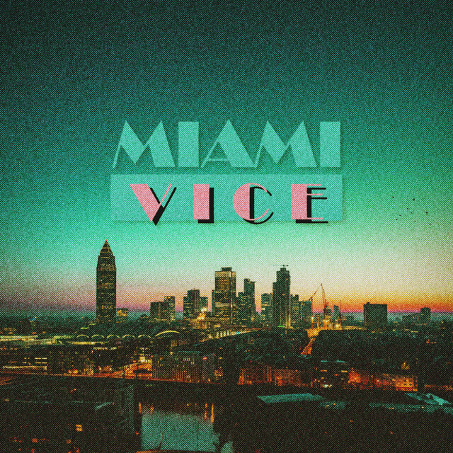 MIAMI VICE