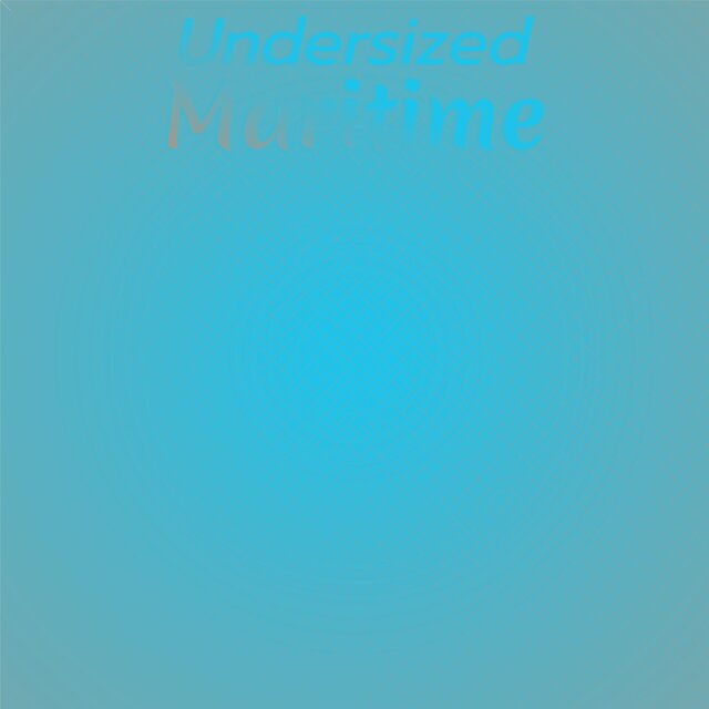 Undersized Maritime