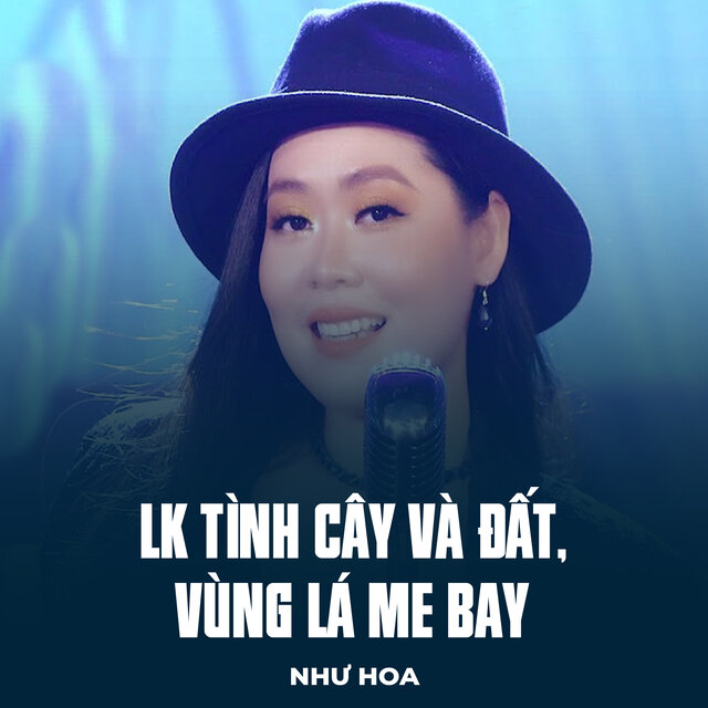 LK Tình Cây Và Đất, Vùng Lá Me Bay