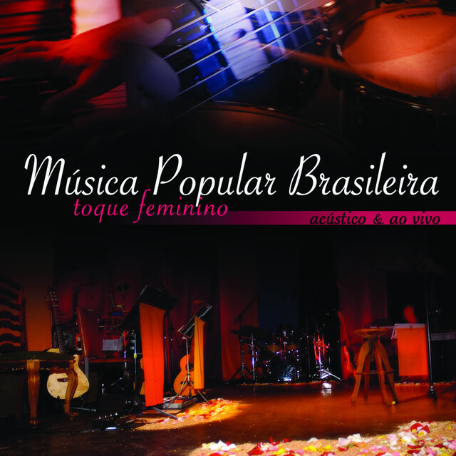 Música Popular Brasileira – Toque Feminino (Ao Vivo)