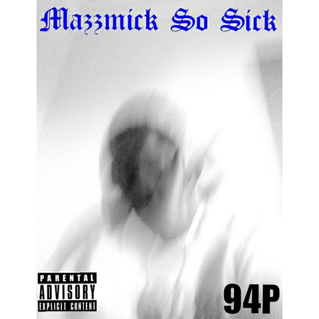 Mazzmick So Sick