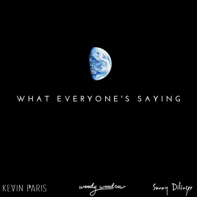 What Everyone's Saying
