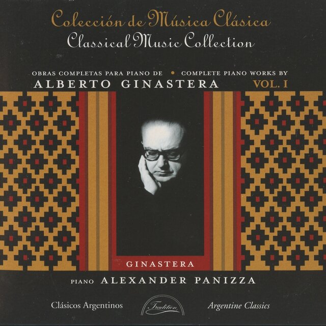 Ginastera: Complete Piano Works, Vol. 1