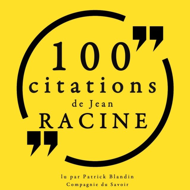 100 citations de Jean Racine (Collection 100 citations)