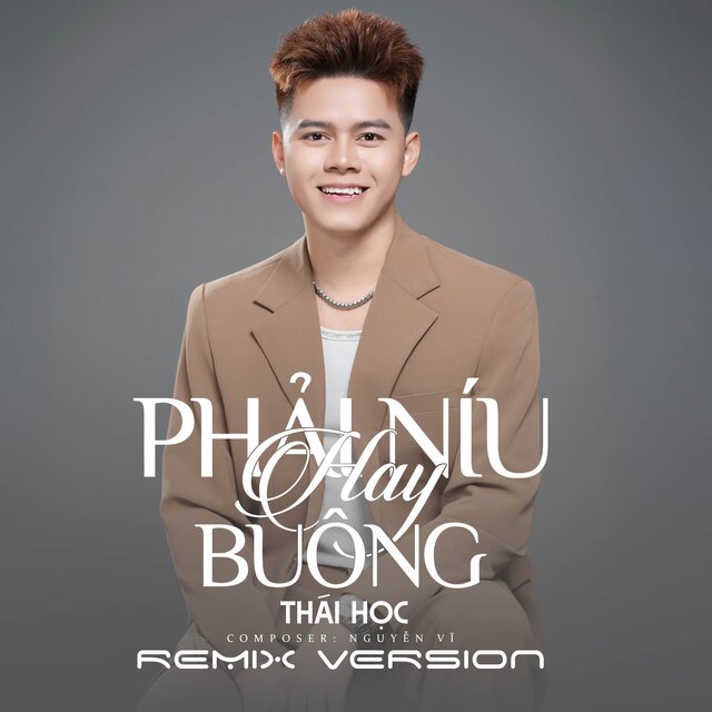 Phải Níu Hay Buông (Remix)