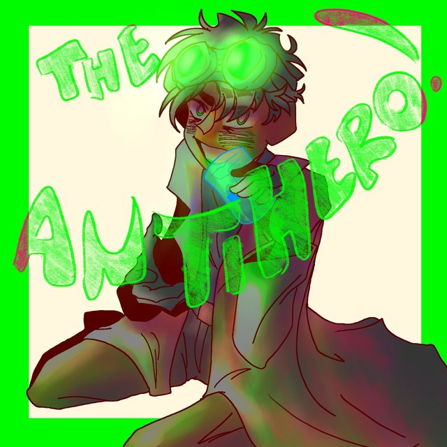 THE ANTIHERO !