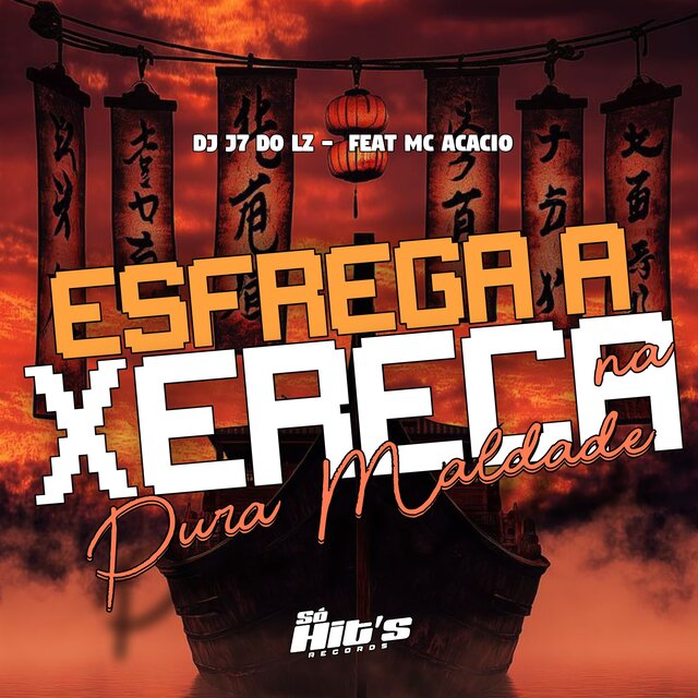 Esfrega a Xereca na Pura Maldade
