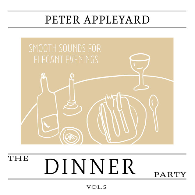 The Dinner Party, Vol. 5 - Smooth Sounds for Elegant Evenings