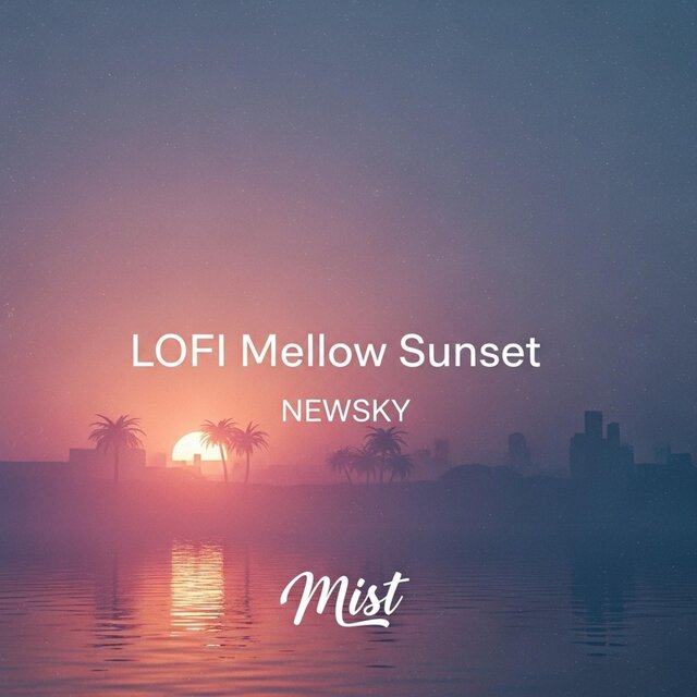 LOFI Mellow Sunset NEWSKY