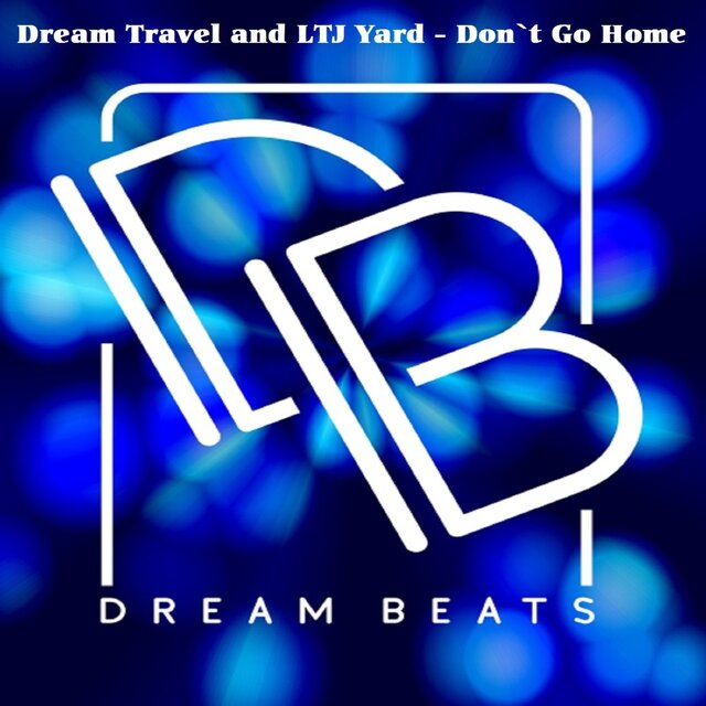 Don`t Go Home