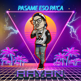 Pasame Eso Pa'ca