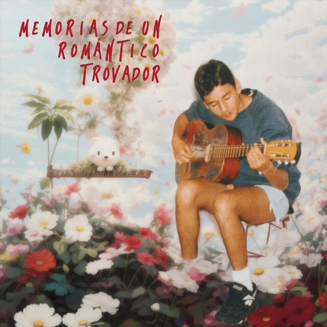 Memorias de un Romántico Trovador